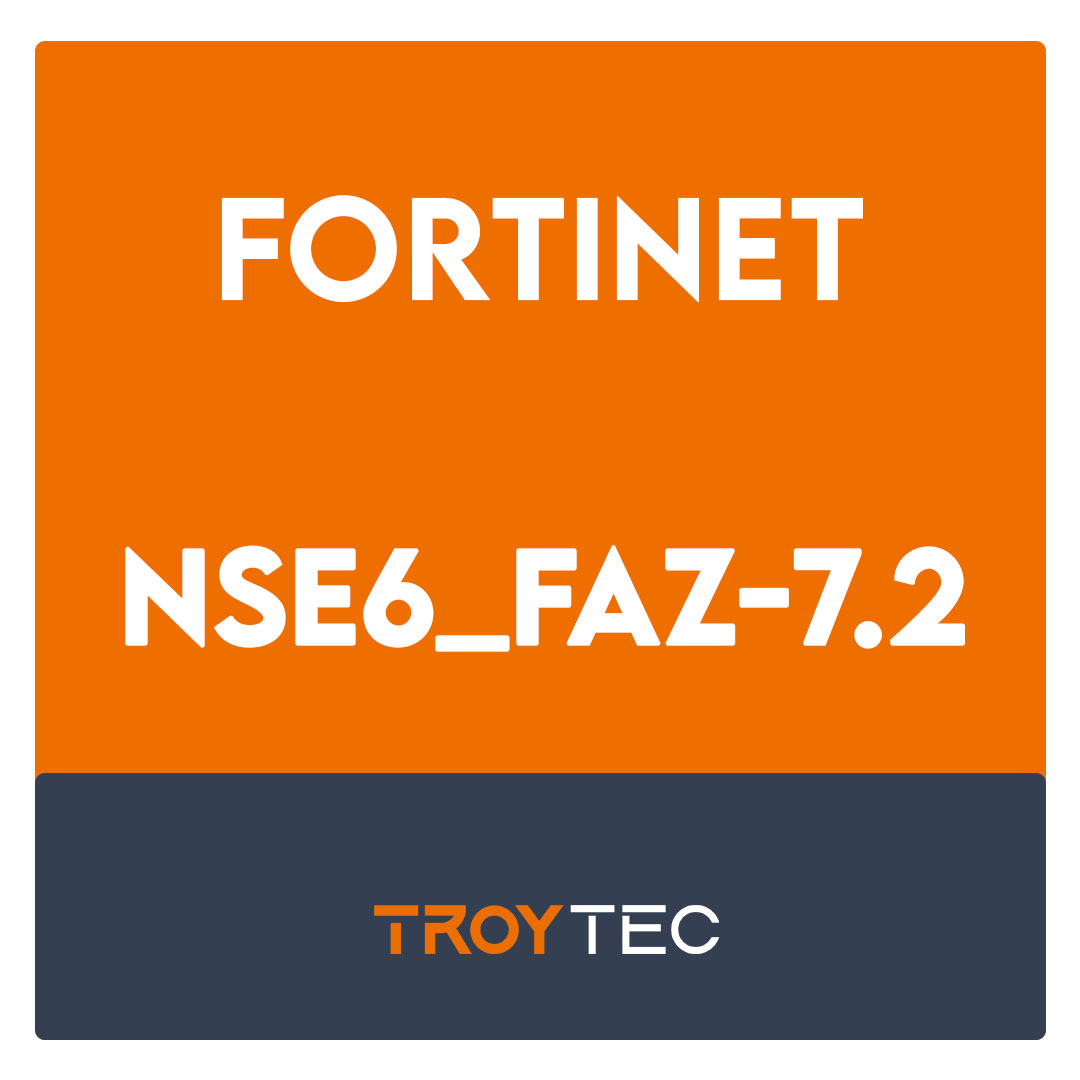 NSE6_FAZ-7.2-Fortinet NSE 6 - FortiAnalyzer 7.2 Administrator Exam