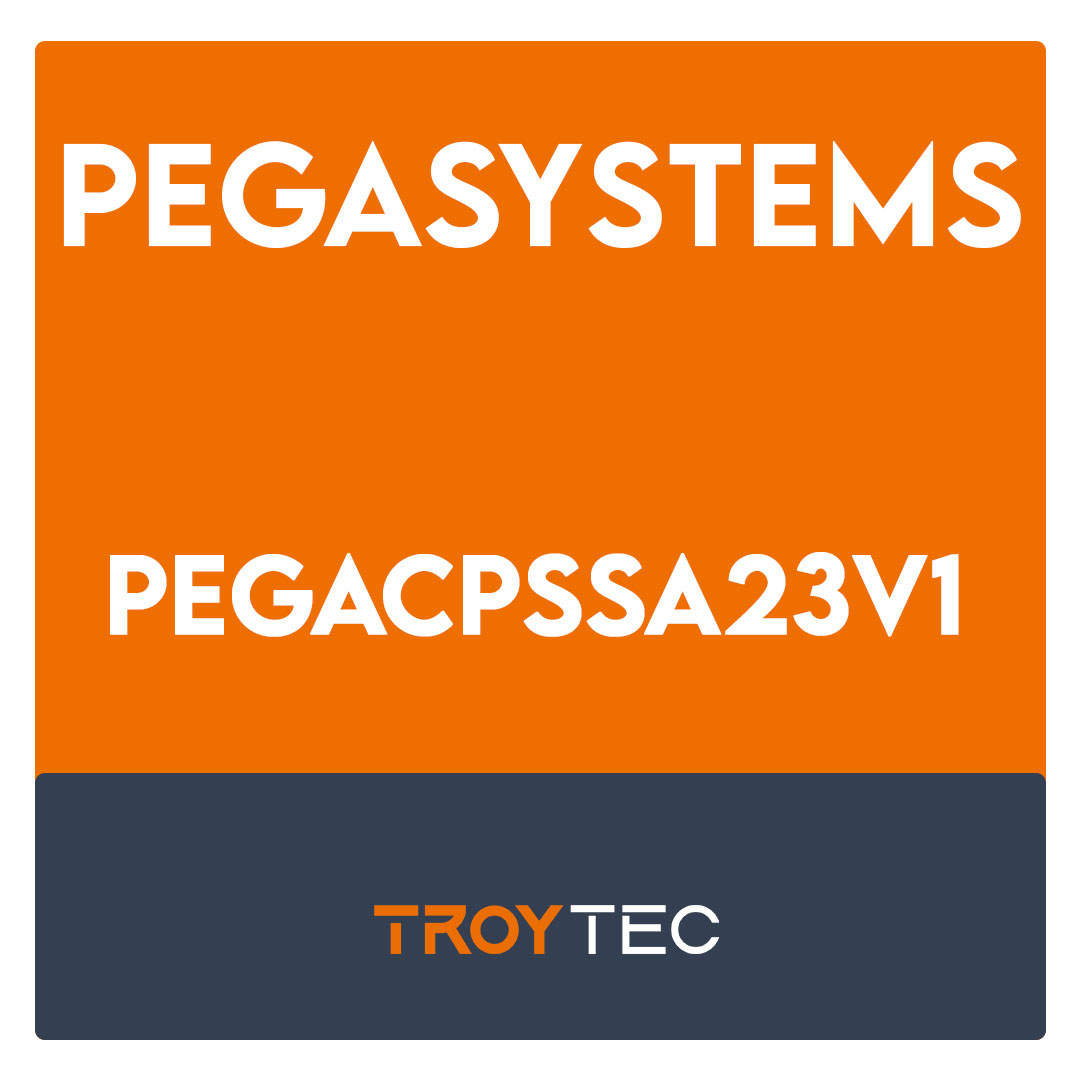 PEGACPSSA23V1-Certified Pega Senior System Architect '23 Exam