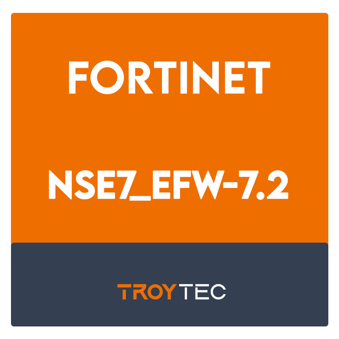 NSE7_EFW-7.2-Fortinet NSE 7 - Enterprise Firewall 7.2 Exam