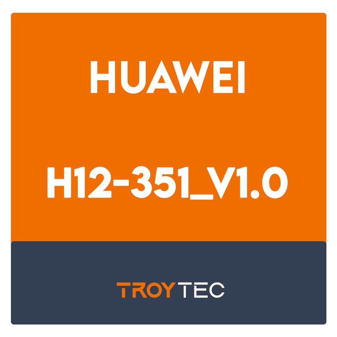 H12-351_V1.0-Huawei HCIE-WLAN (Written) V1.0 Exam