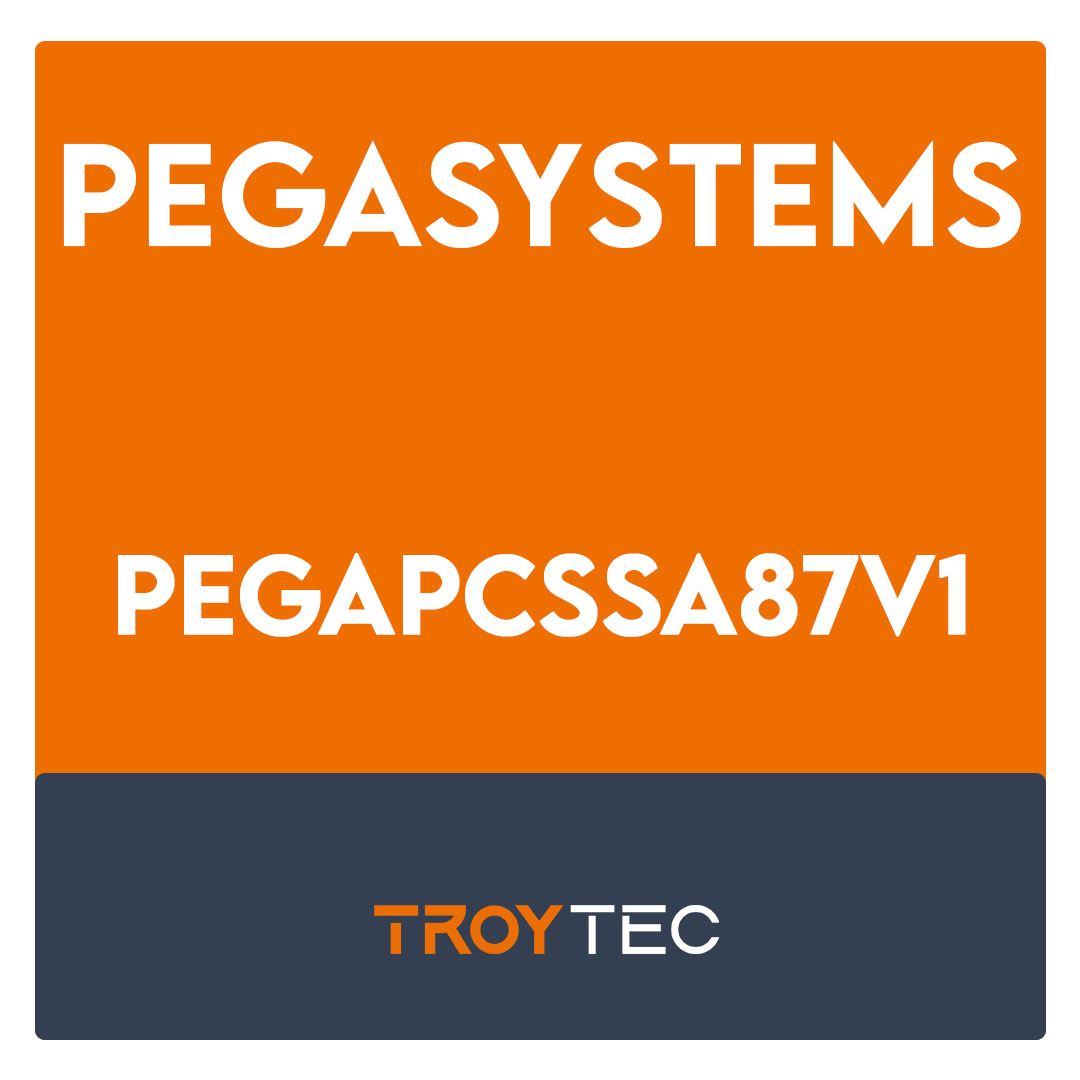 PEGAPCSSA87V1-Pega Certified Senior System Architect (PCSSA) 87V1 Exam