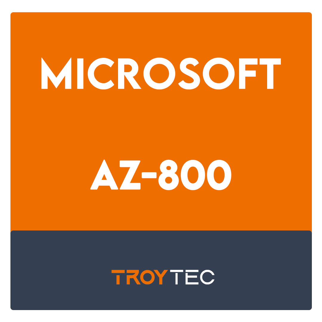 AZ-800-Administering Windows Server Hybrid Core Infrastructure Exam