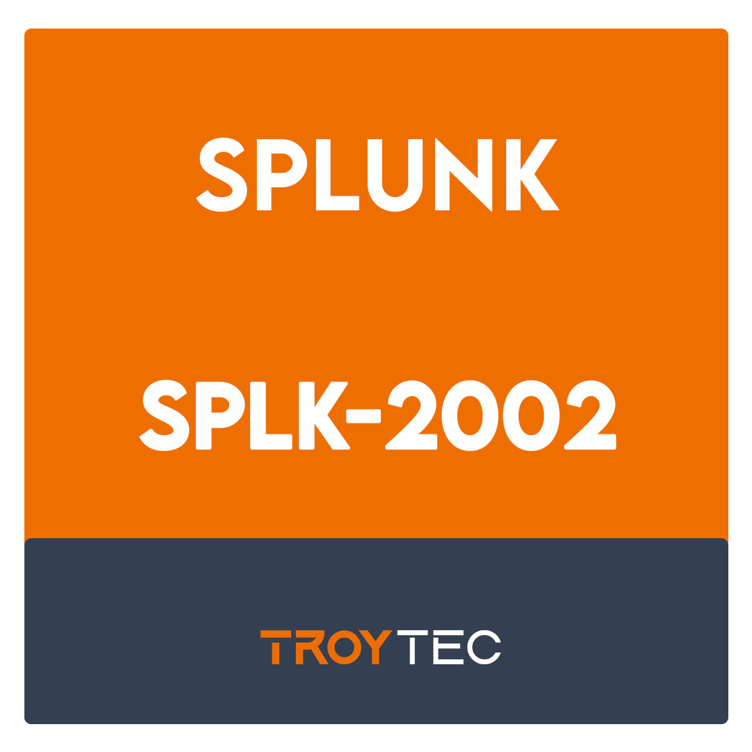 SPLK-2002-Splunk Enterprise Certified Architect Exam