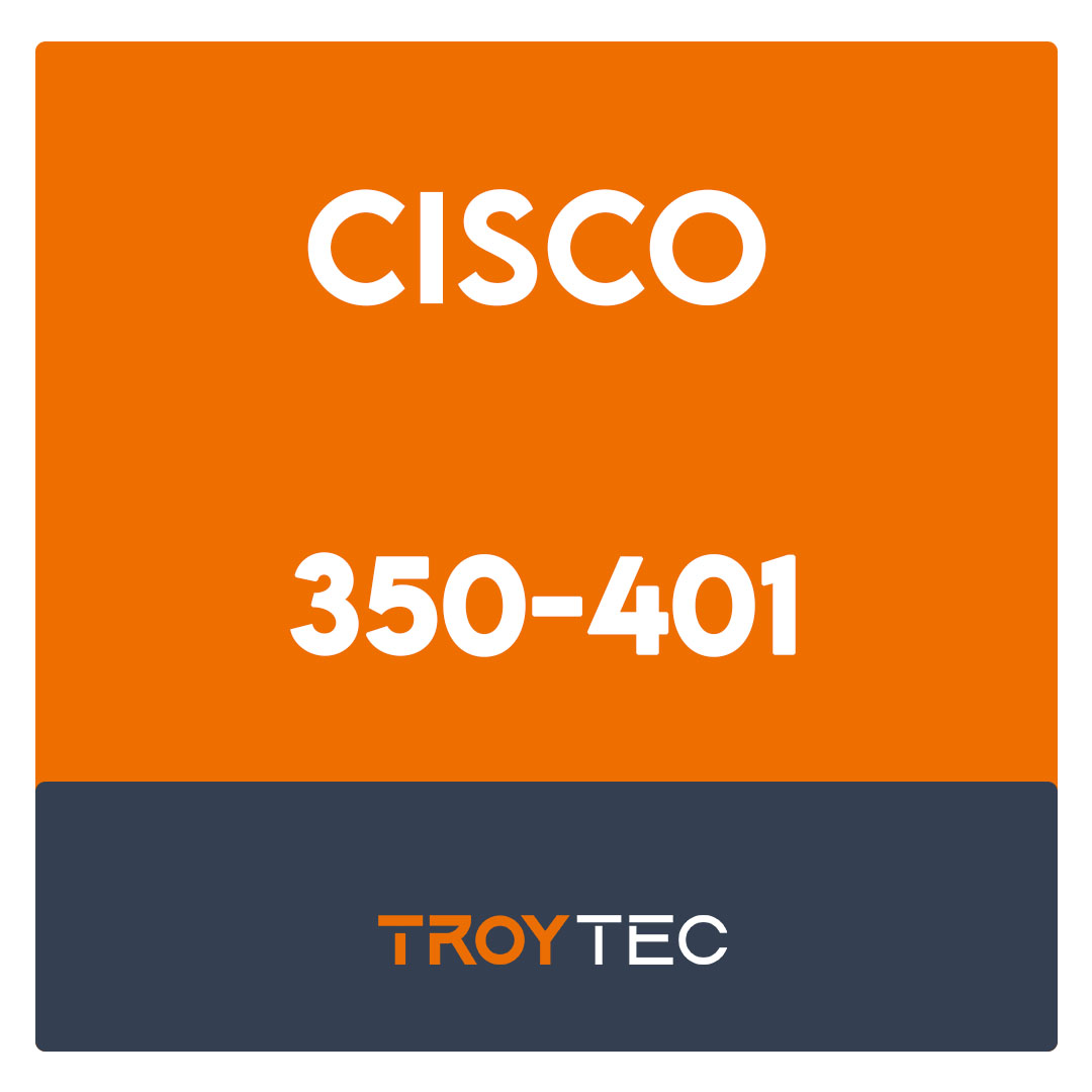 350-401-Implementing and Operating Cisco Enterprise Network Core Technologies (ENCOR) Exam