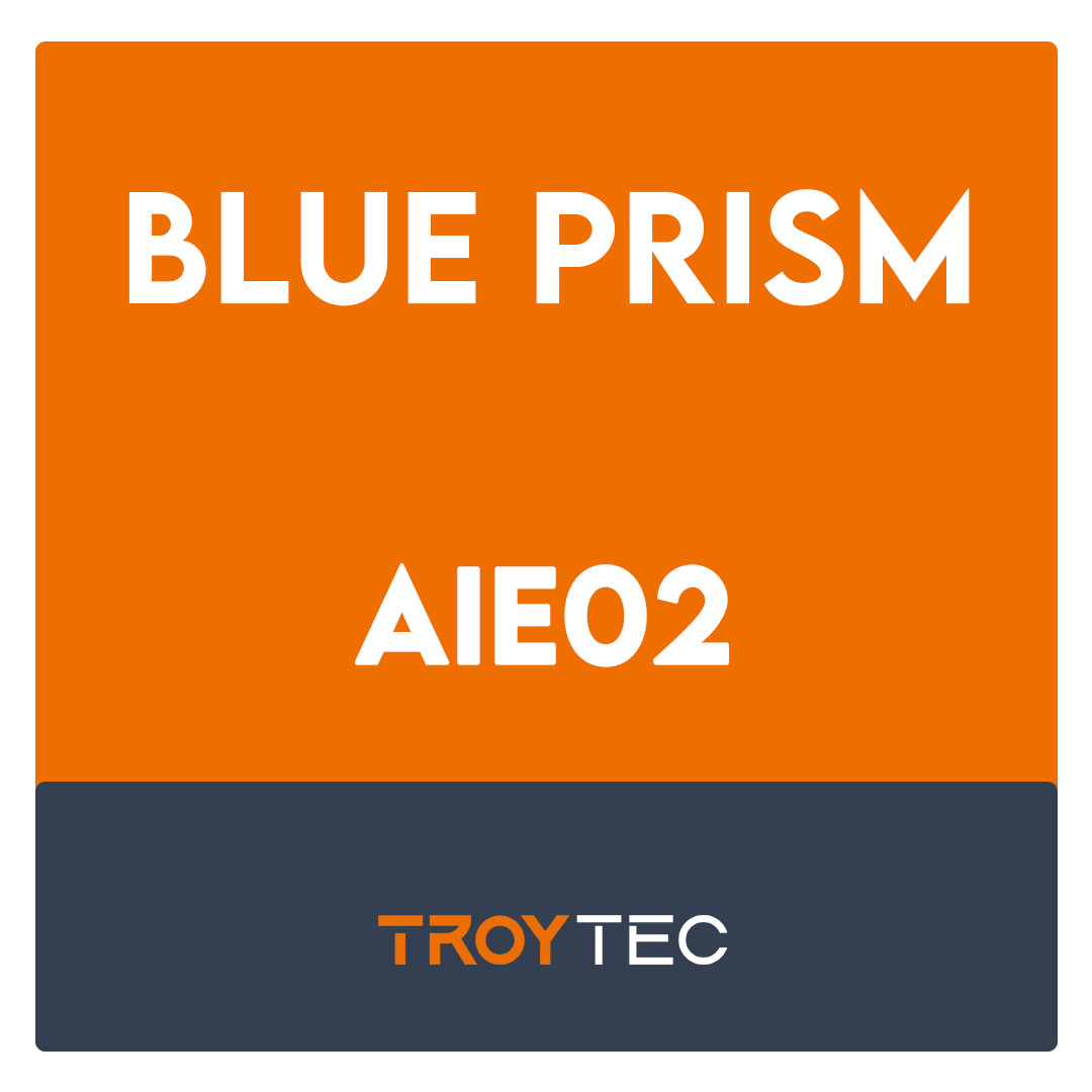 AIE02-Installing and Configuring a Blue Prism (Version 6.0) Environment Exam