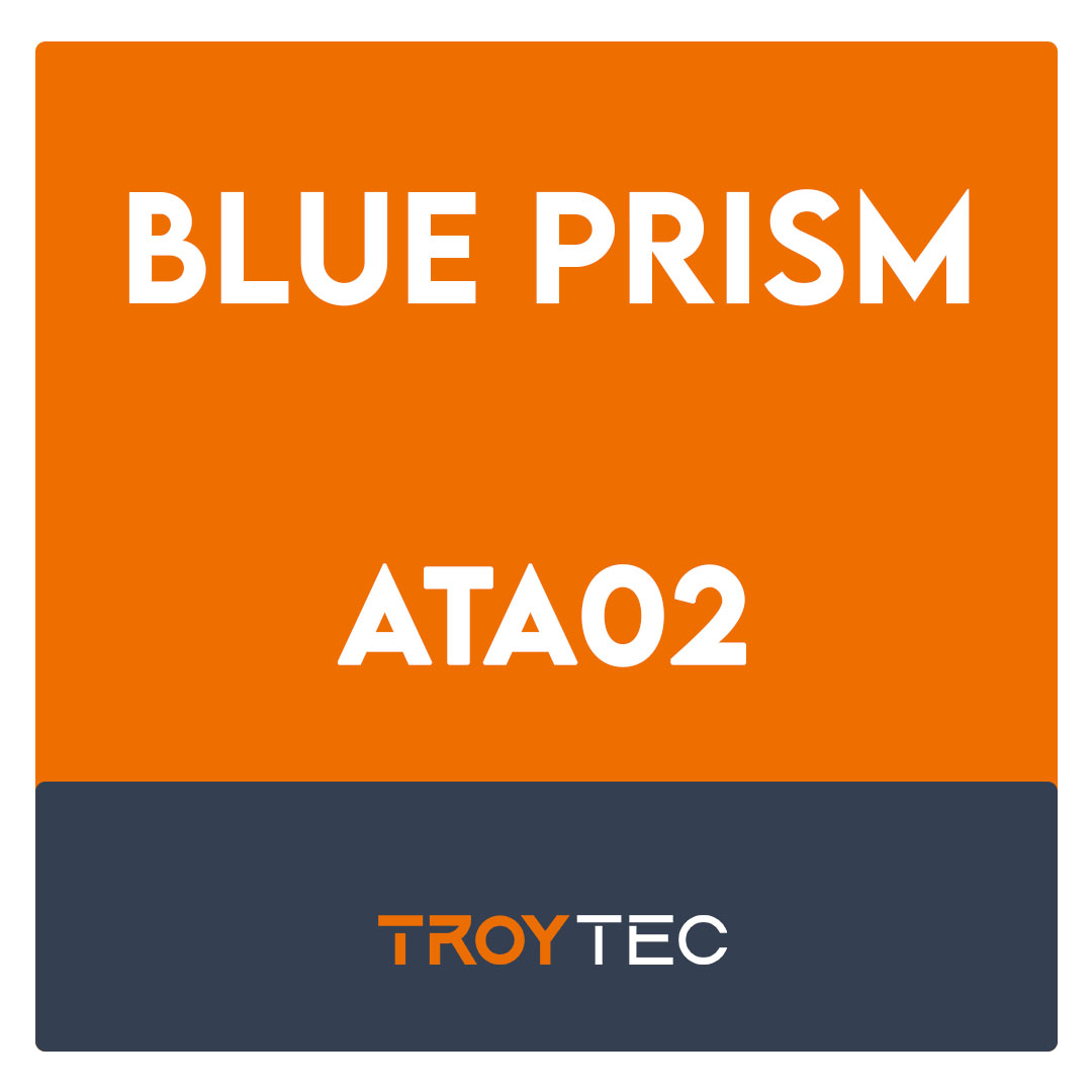 ATA02-Designing a Blue Prism (Version 6.0) Environment (EN) Exam