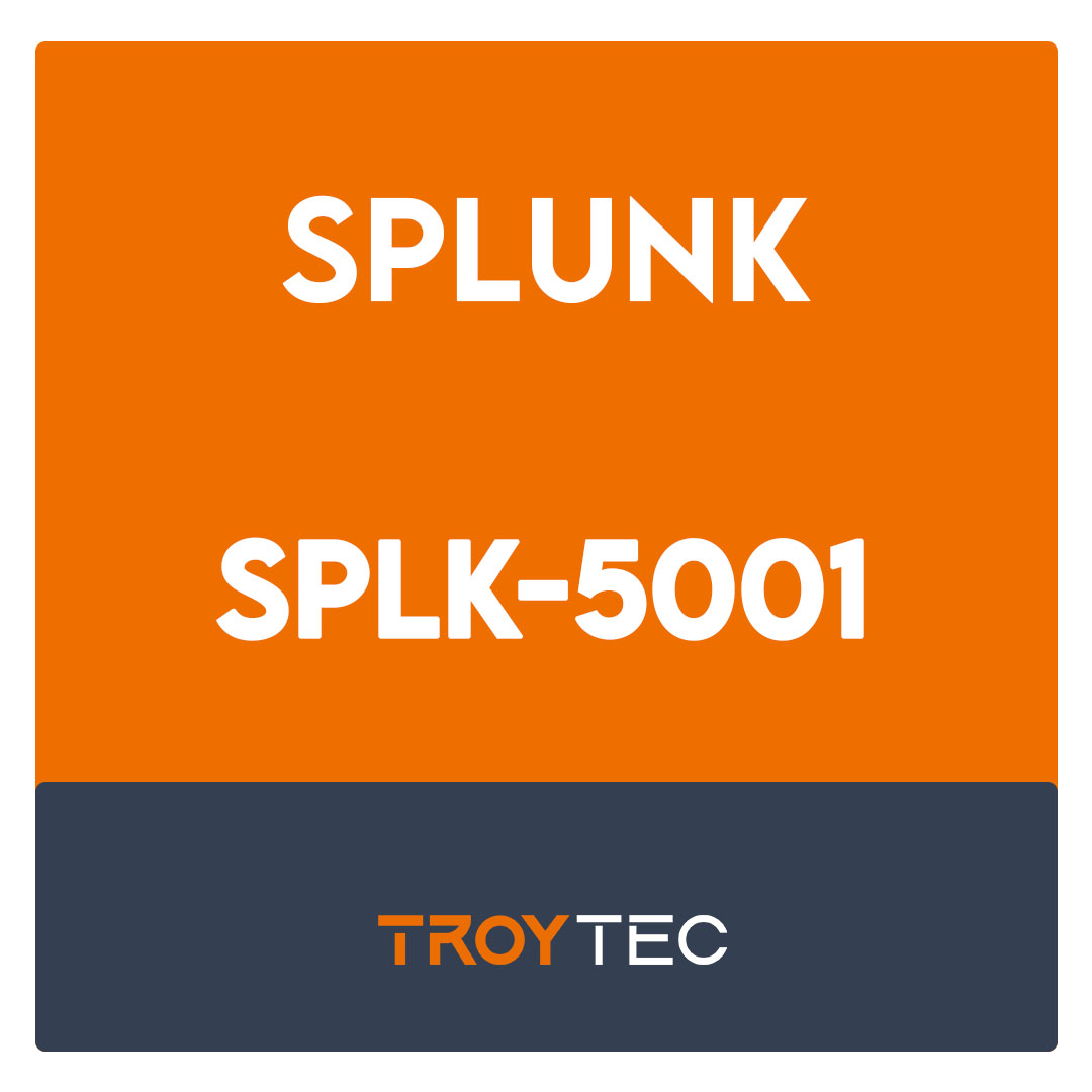 SPLK-5001-Splunk Certified Cybersecurity Defense Analyst Exam